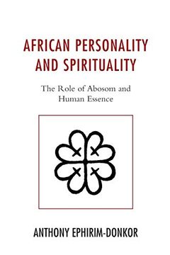 portada African Personality and Spirituality: The Role of Abosom and Human Essence (en Inglés)