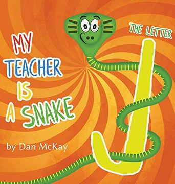 portada My Teacher is a Snake the Letter j (in English)