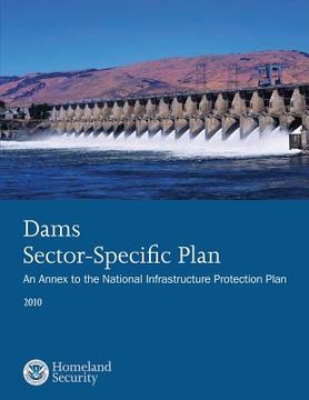 portada Dams Sector-Specific Plan: An Annex to the National Infrastructure Protection Plan 2010 (en Inglés)