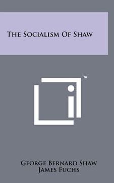 portada the socialism of shaw (en Inglés)