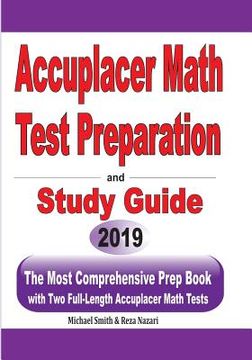 portada Accuplacer Math Test Preparation and study guide: The Most Comprehensive Prep Book with Two Full-Length Accuplacer Math Tests (in English)