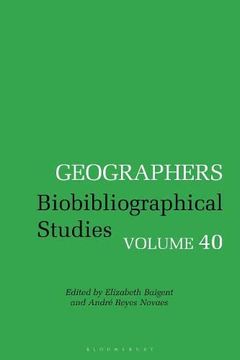 portada Geographers: Biobibliographical Studies, Volume 40 (en Inglés)
