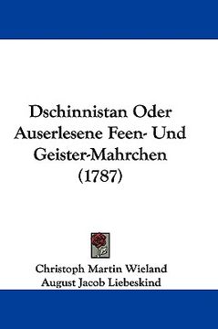 portada dschinnistan oder auserlesene feen- und geister-mahrchen (1787) (en Inglés)