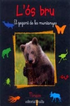 portada L'ós bru: El gegant de les muntanyes (¡vaya fauna!) (in Catalá)