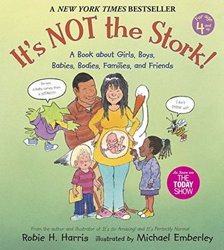 portada It's not the Stork! A Book About Girls, Boys, Babies, Bodies, Families and Friends (Robie sex Books) (en Inglés)