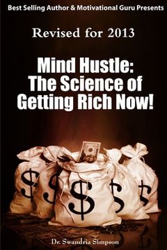 portada Mind Hustle: The Science of Getting Rich NOW! (en Inglés)