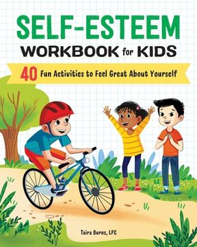 portada Self-Esteem Workbook for Kids: 40 Fun Activities to Feel Great about Yourself (en Inglés)