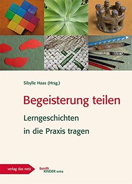 portada Begeisterung Teilen: Lerngeschichten in die Praxis Tragen (in German)