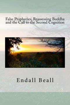 portada False Prophecies, Reassessing Buddha, and the Call to the Second Cognition