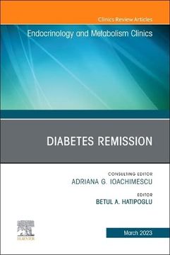 portada Diabetes Remission, an Issue of Endocrinology and Metabolism Clinics of North America (Volume 52-1) (The Clinics: Internal Medicine, Volume 52-1) (in English)