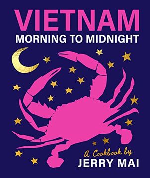 portada Vietnam: Morning to Midnight: A Cookbook by Jerry mai (en Inglés)