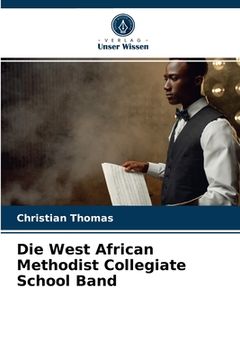 portada Die West African Methodist Collegiate School Band