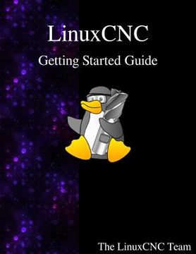 portada LinuxCNC Getting Started Guide (en Inglés)