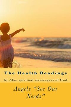 portada Angels "See Our Needs": The Health Readings (en Inglés)