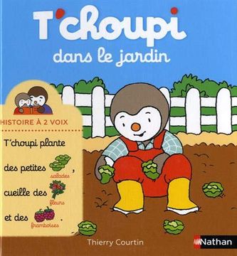 portada T'choupi Dans le Jardin - Histoire à 2 Voix - dès 2 ans