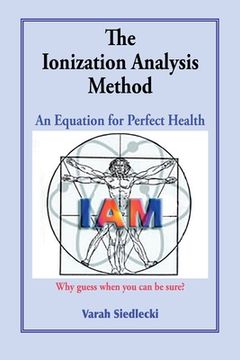 portada The Ionization Analysis Method: The Equation for Perfect Health (en Inglés)