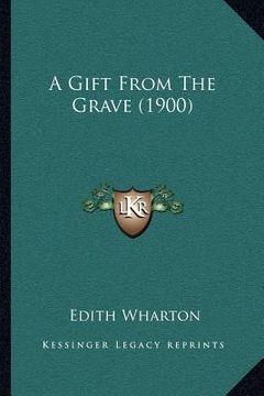 portada a gift from the grave (1900)