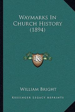 portada waymarks in church history (1894)