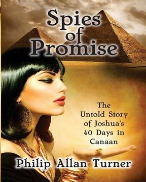 portada Spies of Promise: The Untold Story of Joshua's 40 Days in Canaan (en Inglés)