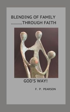 Blending of Family Through Faith: God's Way