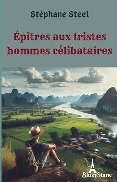 portada Épîtres aux tristes hommes célibataires (en Francés)