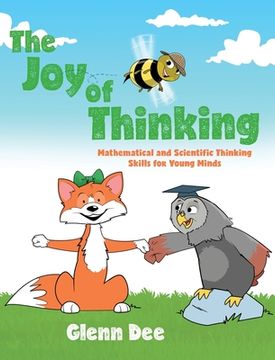portada The Joy of Thinking: Mathematical and Scientific Thinking Skills for Young MInds (en Inglés)