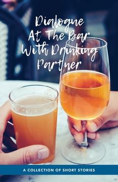 portada Dialogue At The Bar With Drinking Partner (en Inglés)