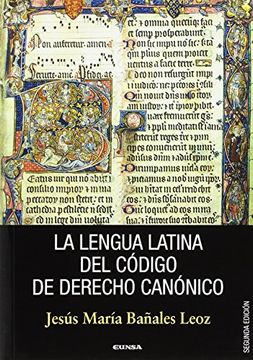 portada La lengua latina del codigo de derecho canonico, 2ª ed. (Manuales y Tratados)