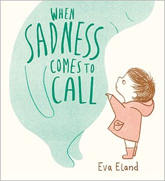 portada When Sadness Comes to Call (Big Emotions) (in English)