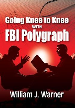portada Going Knee to Knee with FBI Polygraph (en Inglés)