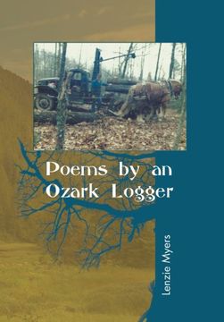 portada Poems by an Ozark Logger (en Inglés)