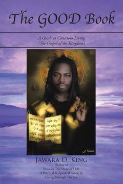 portada The GOOD Book: A Guide to Conscious Living (The Gospel of the Kingdom) (en Inglés)