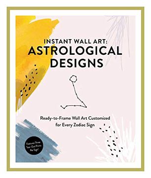 portada Instant Wall Art: Astrological Designs: Ready-To-Frame Wall art Customized for Every Zodiac Sign 