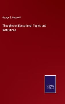 portada Thoughts on Educational Topics and Institutions (in English)