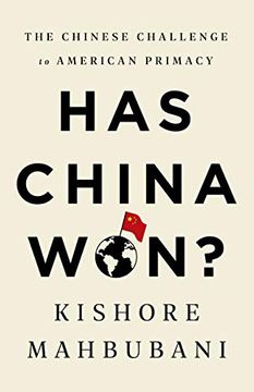 portada Has China Won? The Chinese Challenge to American Primacy 
