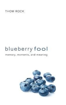 portada Blueberry Fool: Memory, Moments, and Meaning (en Inglés)