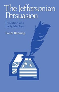 portada The Jeffersonian Persuasion: Evolution of a Party Ideology (en Inglés)