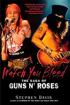 portada Watch you Bleed: The Saga of Guns n' Roses 