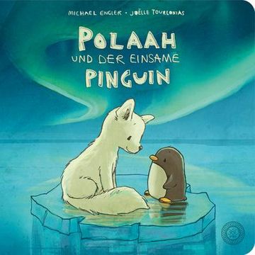 portada Polaah und der Einsame Pinguin: Das Pappbilderbuch: Das Pappbilderbuch (in German)