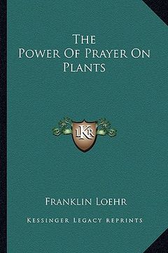 portada the power of prayer on plants (in English)