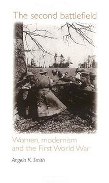 portada the second battlefield: women, modernism and the first world war (en Inglés)