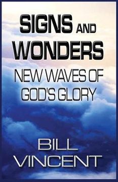 portada Signs and Wonders: New Waves of God's Glory (en Inglés)