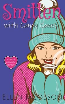 portada Smitten with Candy Canes: A Sweet Romantic Comedy Set in Finland (en Inglés)