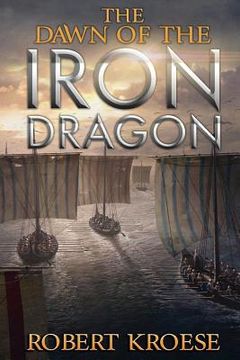 portada The Dawn of the Iron Dragon (en Inglés)