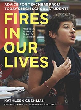portada Fires in our Lives: Advice for Teachers From Today’S High School Students