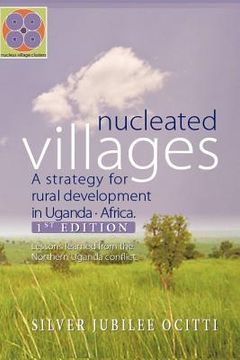 portada nucleated villages a strategy for rural development in northern uganda