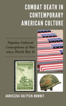 portada Combat Death in Contemporary American Culture: Popular Cultural Conceptions of War since World War II (en Inglés)
