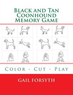portada Black and Tan Coonhound Memory Game: Color - Cut - Play (in English)