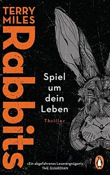 portada Rabbits. Spiel um Dein Leben: Thriller? »Ein Abgefahrenes Lesevergnügen! « the Guardian (in German)