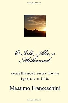 portada O Islã, Alà e Mohamed.: Semelhanças entre nossa igreja e o Islã.